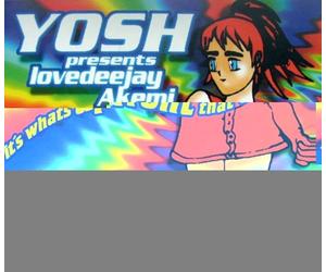 Yosh Presents Lovedeejay Akemi - It S Whats Upfront That Counts