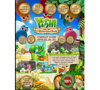 YOSHI AND THE MYSTERIOUS BOOK: COMPLET GUIDE OFFICIEL DU JEU Maîtrisez l'emplacement de chaque page cachée, triomphez de chaque boss en carton et conquérez le monde entier des croquis monochromes.