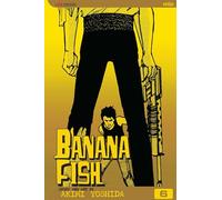 Akimi Yoshida – Banana Fish – Vol. 6 – Viz Media