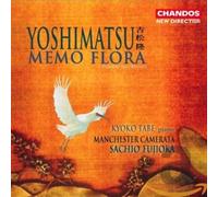 Yoshimatsu: Memo Flora / And Birds Are Still / While an Angel Falls Into a