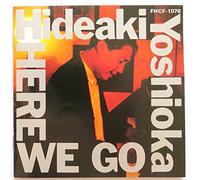 Yoshioka, Hideaki - Here We Go