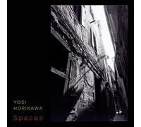 Yosi Horikawa - Spaces [Import]