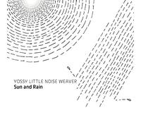 YOSSY LITTLE NOISE W - Sun & Rain