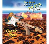Yost, Clark - Too Much in a No Fun Zone