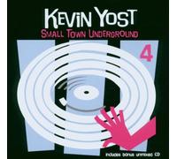 Yost Kevin - Small Town Undergriund 4