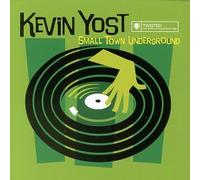 Yost, Kevin - Small Town Underground