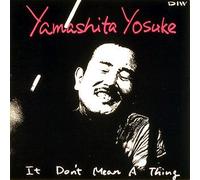 Yosuke Yamashita - I Don T Mean a Thing