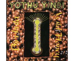 Yothu Yindi - Birrkuta: Wild Honey
