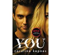 You: a completely addictive serial killer thriller! Now a major Netflix series (Volume 1)