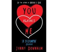 You Against Me Downham, Jenny (Auteur)