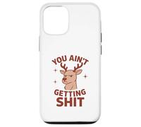 You Ain’t Getting Shit - Design Noël Drôle Père Mère Noël Coque pour iPhone 12/12 Pro