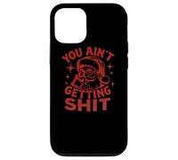 You Ain’t Getting Shit - Design Noël Drôle Père Noël Rétro Coque pour iPhone 12/12 Pro