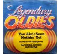 You Ain´t Seen Nothing Yet/Roll On Down The Highway (7" Vinyl Single)(1974)(Legendary Oldies)(Mercury 6170 081)