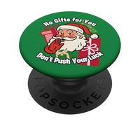 You Ain't Gettin Presents for Christmas Don't Push Your Luck PopSockets PopGrip Adhésif