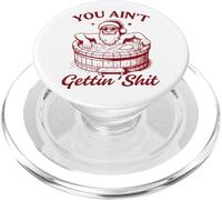 You Ain't Gettin SH- Père Noël hilarant PopSockets PopGrip pour MagSafe