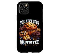 You Aint Seen Muffin Yet Pun Bootleg Style Meme Dad Blague Coque pour iPhone 11 Pro