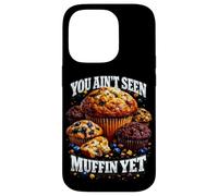 You Aint Seen Muffin Yet Pun Bootleg Style Meme Dad Blague Coque pour iPhone 14 Pro