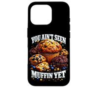You Aint Seen Muffin Yet Pun Bootleg Style Meme Dad Blague Coque pour iPhone 16 Pro