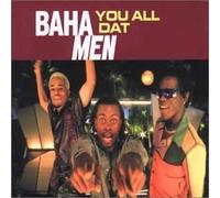 You All Dat by Baha Men