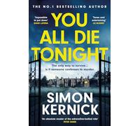 You All Die Tonight: the twisting new thriller from the number one bestselling author