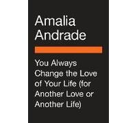 You Always Change The Love Of Your Life (For Another Love Or Another Life)