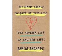 You Always Change The Love Of Your Life
