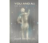 YOU AND A.I (Vol: 3): Taking Your First Steps into a New World