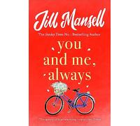 You And Me, Always: An uplifting novel of love and friendship