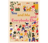 You and Me and Everybody Else