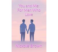 You and Me: For Men Who Love: A Book of Support for Gay Love and Connection