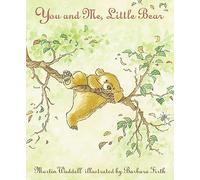 You and Me, Little Bear: A beloved classic for all little bears and their Dads