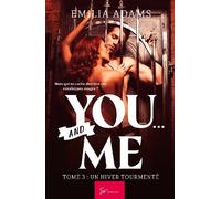 You? And Me - Tome 3 - Un Hiver Tourmenté