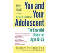 Laurence Steinberg – You and Your Adolescent – Guide essentiel 10–25 ans – Nouvelle édition révisée