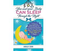 You And Your Baby Can Sleep Through The Night