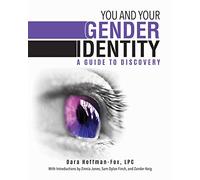 You and Your Gender Identity: A Guide to Discovery