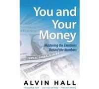 You and Your Money Alvin D. Hall, Karl Weber (Auteur)