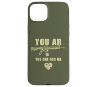 You AR The One for Me - Funny Sarcastic Gun & Rifle Humor Coque pour iPhone 15 Plus
