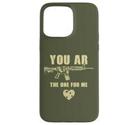 You AR The One for Me - Funny Sarcastic Gun & Rifle Humor Coque pour iPhone 15 Pro Max
