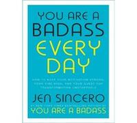 You Are a Badass Every Day Jen Sincero (Auteur)