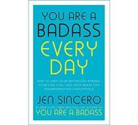 You Are a Badass Every Day Jen Sincero (Auteur)