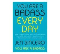 You Are a Badass Every Day | Jen Sincero Jen Sincero (Auteur)