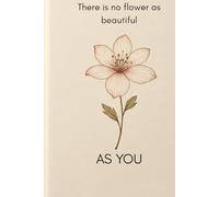 You Are a Blossom: A Beautiful Journal to Celebrate Your Uniqueness