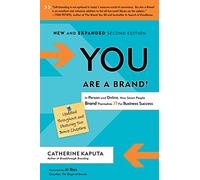 You Are A Brand!: In Person And Online, How Smart People Brand Themselves For Business Success (Paperback) Catherine Kaputa, (Auteur)