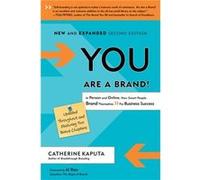 You Are a Brand!: In Person and Online, How Smart People Brand Themselves For Business Success