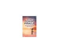 You Are A Cosmic Miracle