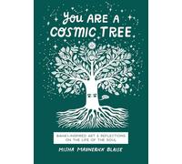 You Are a Cosmic Tree: Baha'i-Inspired Art & Reflections on the Life of the Soul