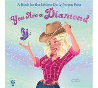 You Are a Diamond A Book for the Littlest Dolly Parton Fans - Odd Dot - Odd Dot - ebook (ePub) - Livre