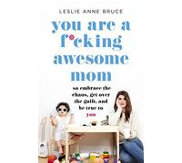 You Are a F*cking Awesome Mom