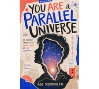 You Are a Parallel Universe: An Odyssey Through the Source Code of You