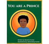 You Are a Prince: A Self-Esteem and Confidence Book for Black Boys